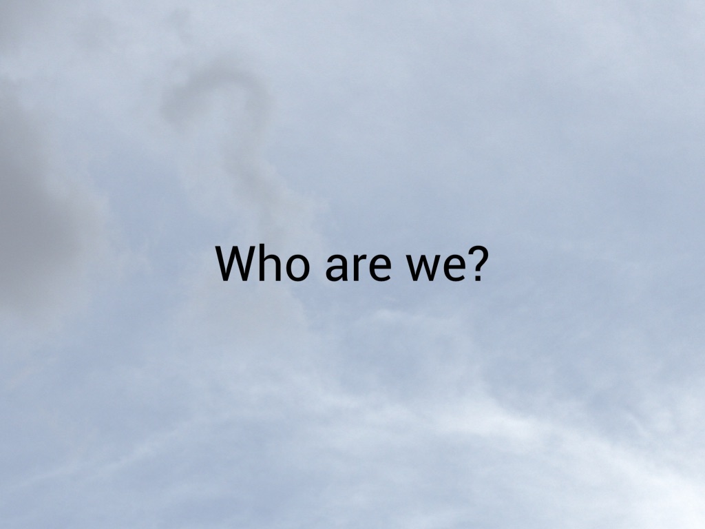 Who Are We?