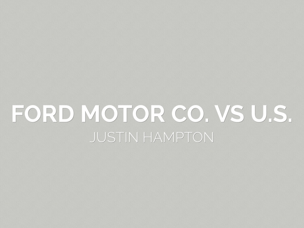 Ford Motor Co. Vs U.S.