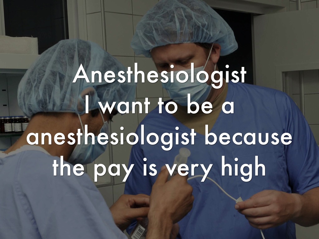 Anesthesiologist