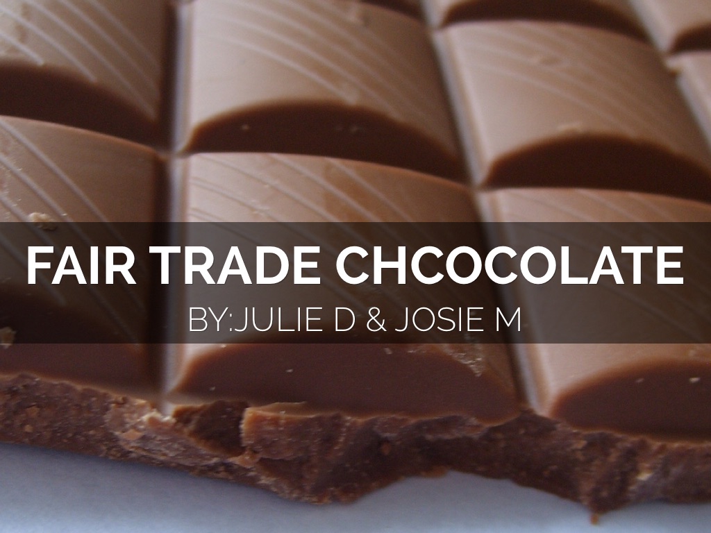 FAIR TRADE CHOCOLATE