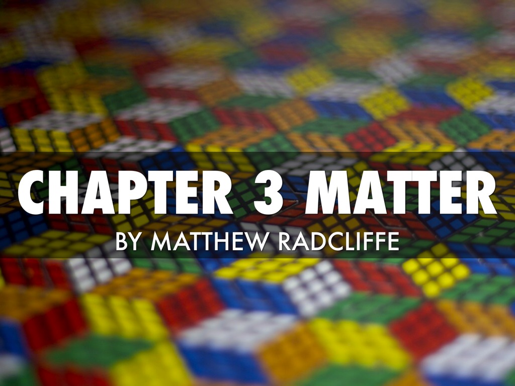 Chapter 3 Matter 