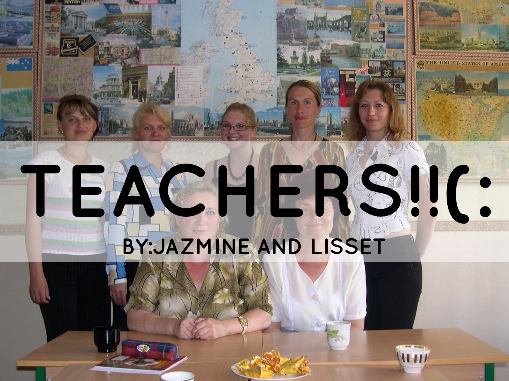 Teachers!!!(: