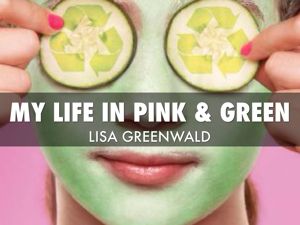 My Life In Pink & Green
