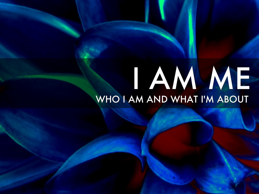 I Am