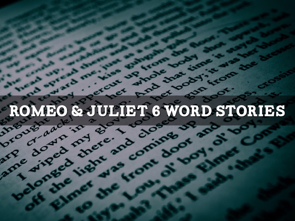 Romeo & Juliet 6 Word Stories 