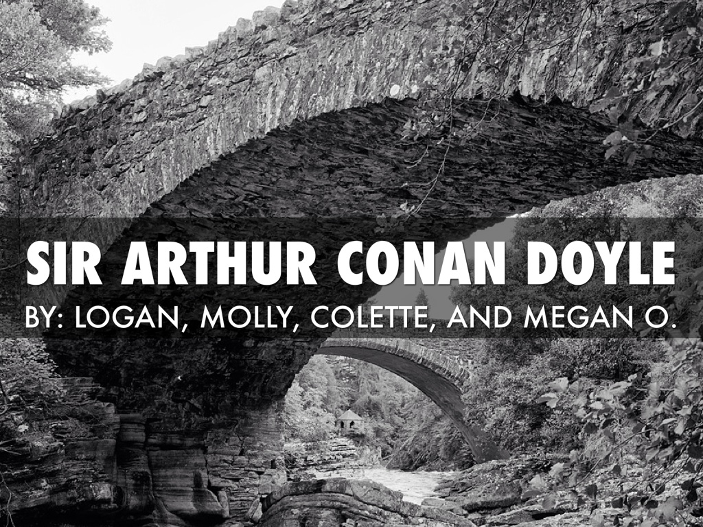 Sir Arthur Conan Doyle