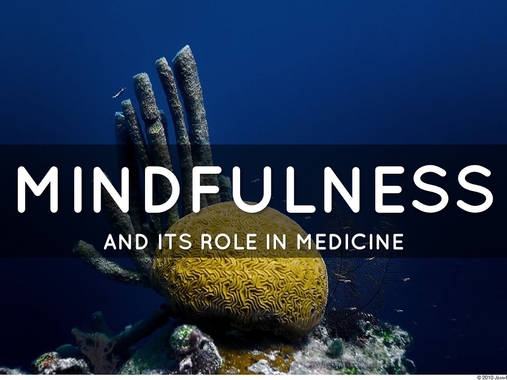 Mindfulness And Medicine