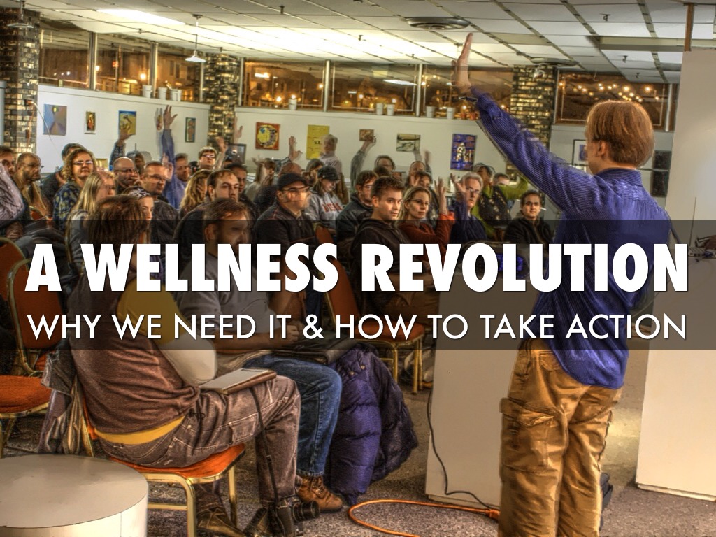 Why a Wellness Revolution