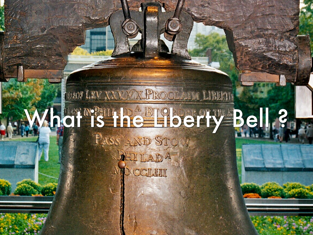 What Is The Liberty Bell ?