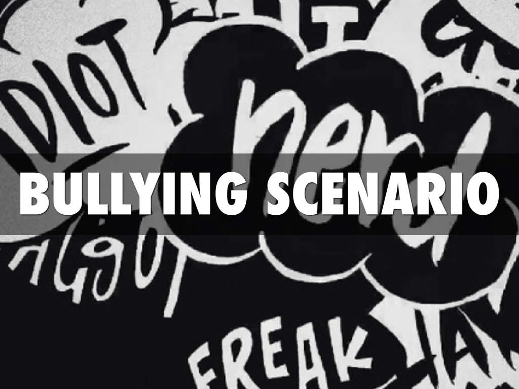 Bullying Scenario
