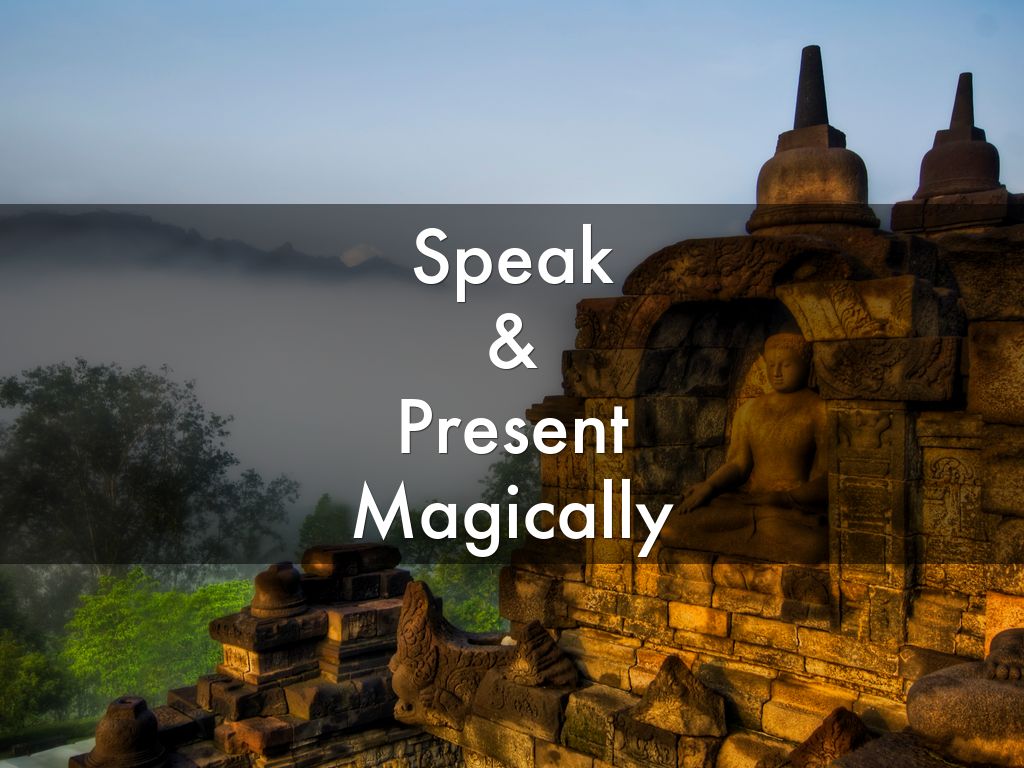 Speak &   Present Magically