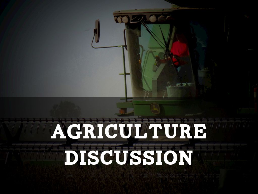 Agriculture Discussion