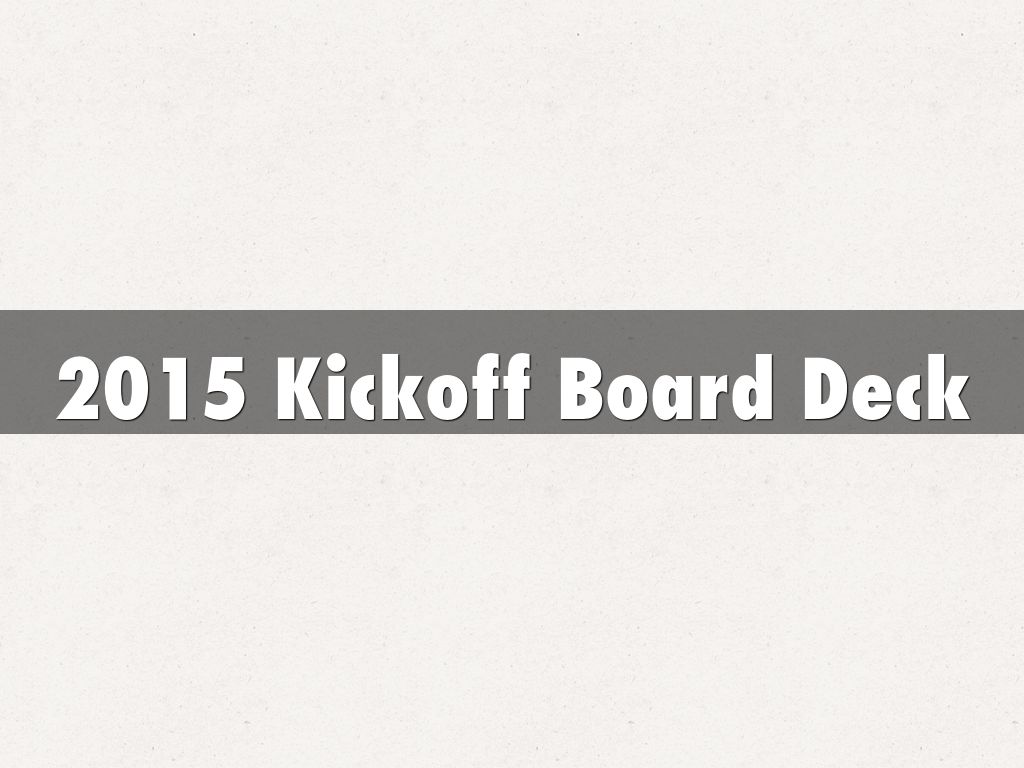 2015 Kickoff Board Deck
