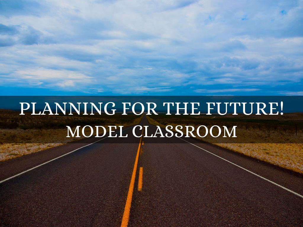 Copy of Planning for the Future!