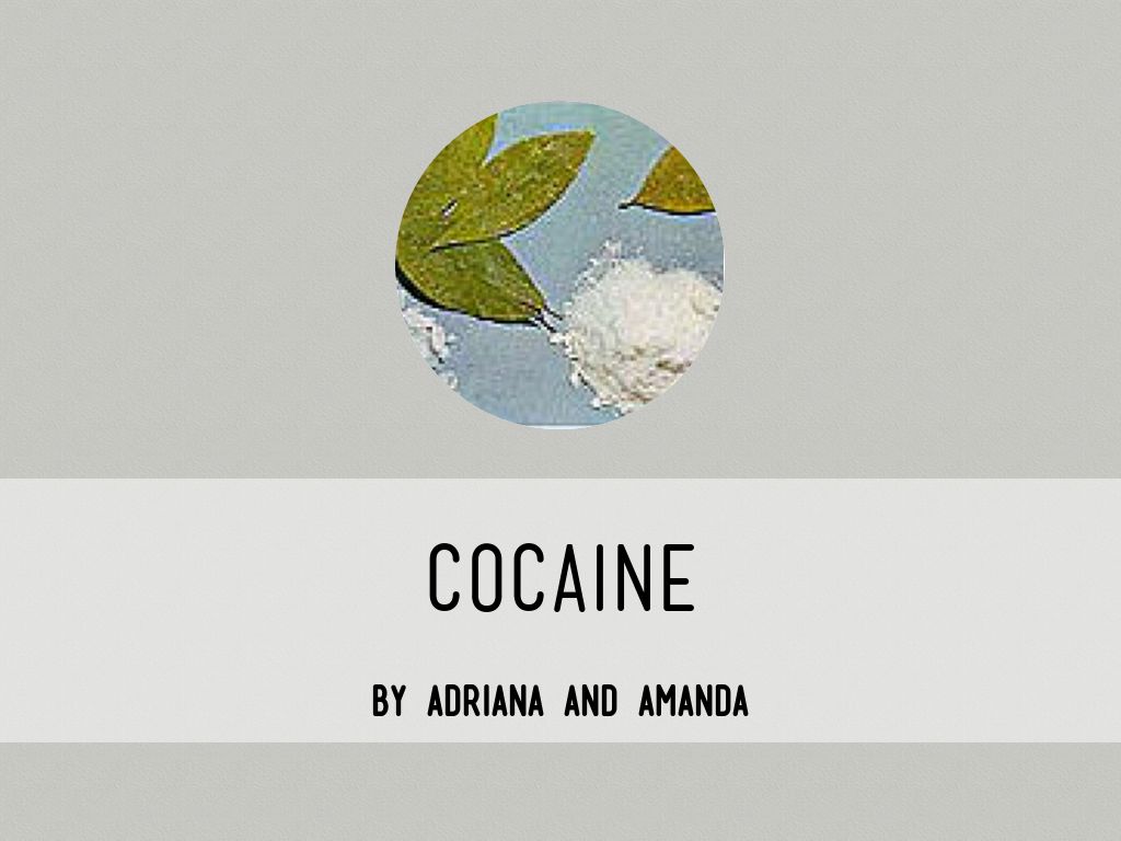 Copy of Drug Abuse Report: Cocaine