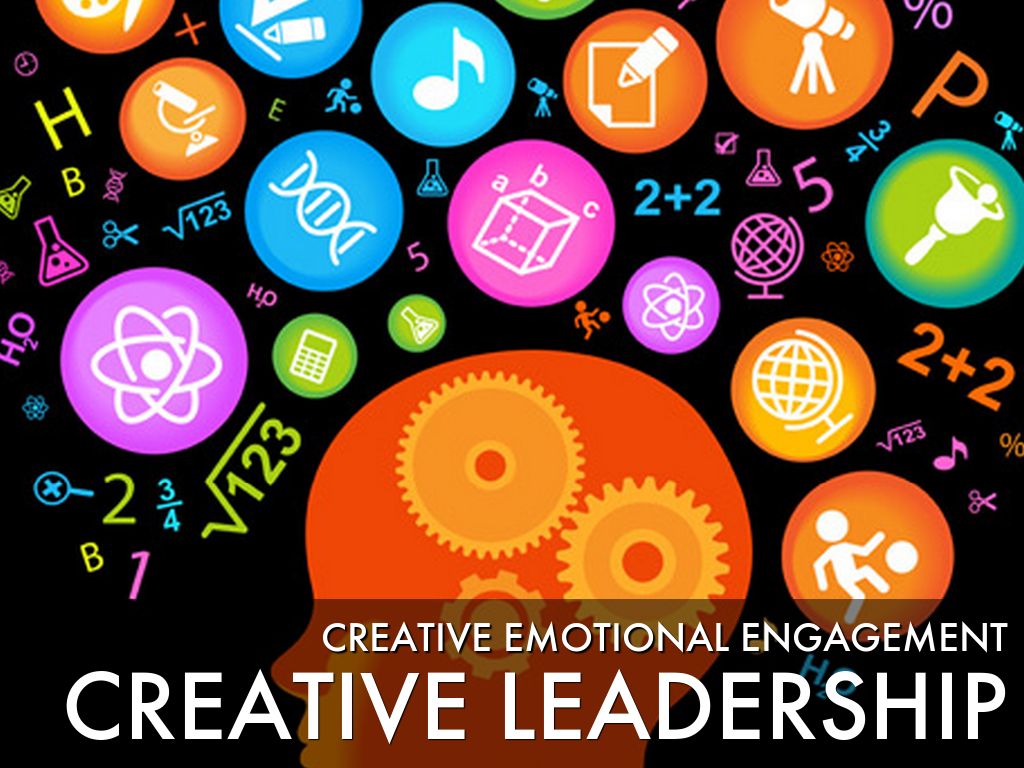 Creative Leadership: CREATIVE EMOTIONAL ENGAGEMENT