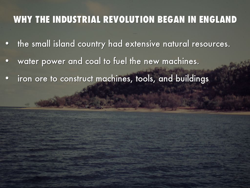 why the industrial revolution begun Although the industrial revolution occurred relatively fast on a global scale, britain was the first nation to truly experience industrialization and only after did other nations follow the industrial revolution began in britain because it possessed superior financial assets, a more stable governmental structure and a huge supply of natural resources that. why the industrial revolution begun Although the industrial revolution occurred relatively fast on a global scale, britain was the first nation to truly experience industrialization and only after did other nations follow the industrial revolution began in britain because it possessed superior financial assets, a more stable governmental structure and a huge supply of natural resources that.