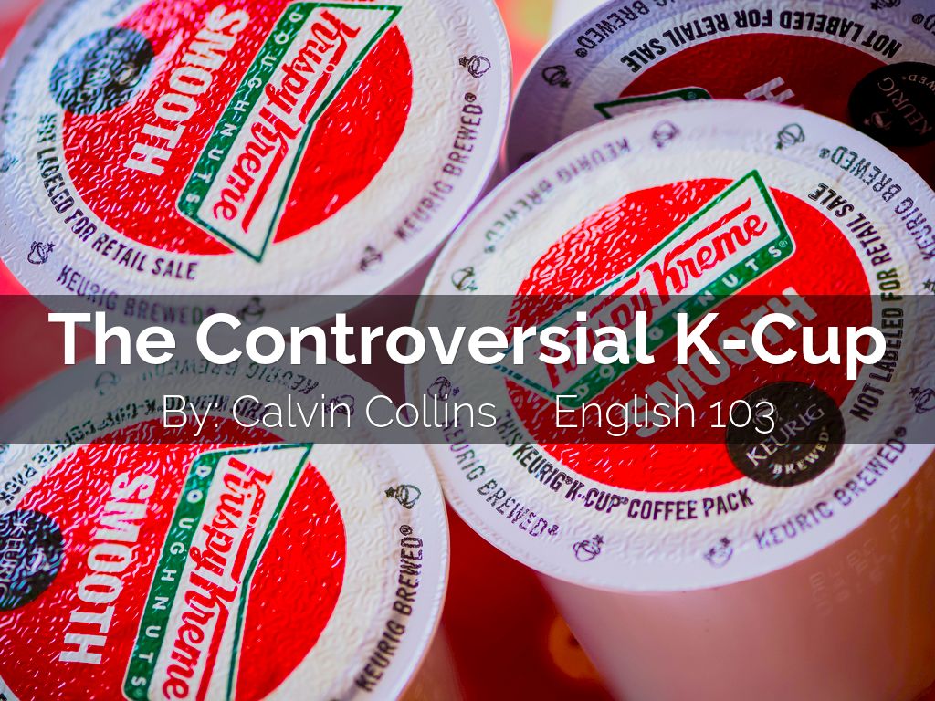 The Controversial K-Cup