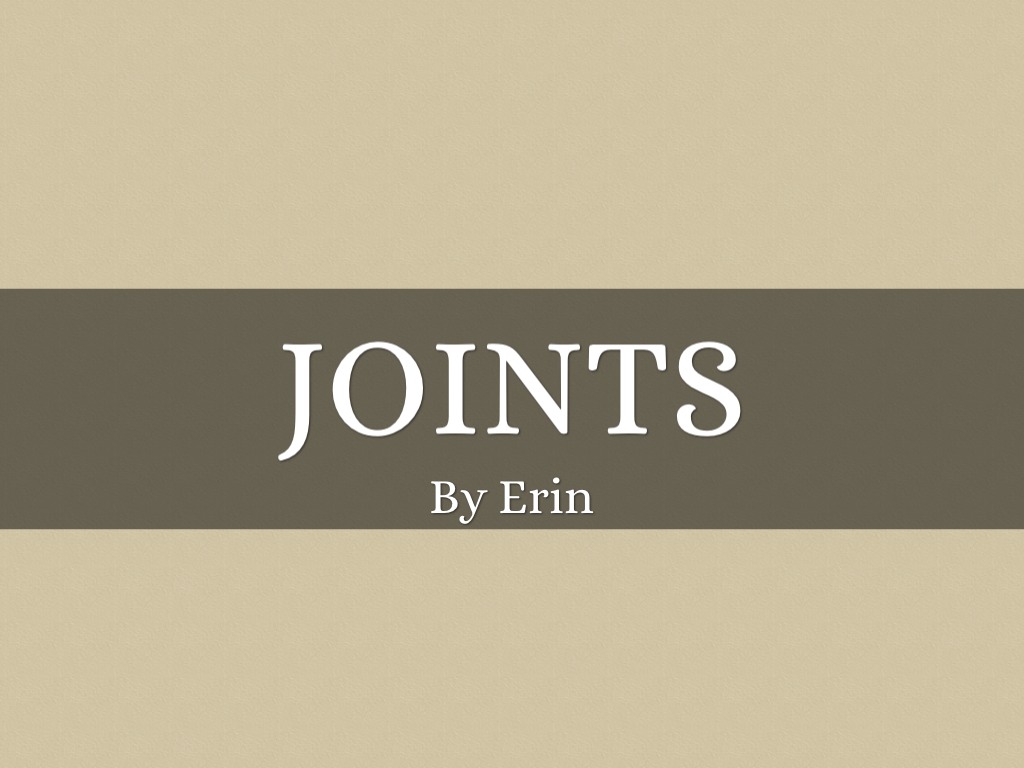 Joints