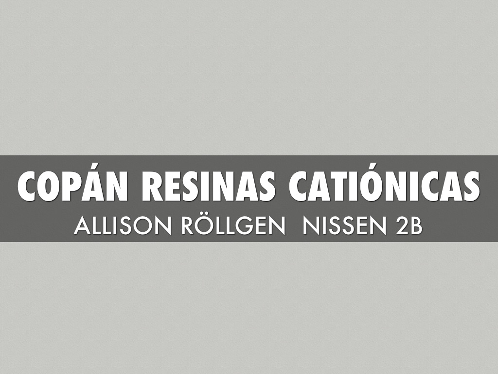 Resinas Catiónicas