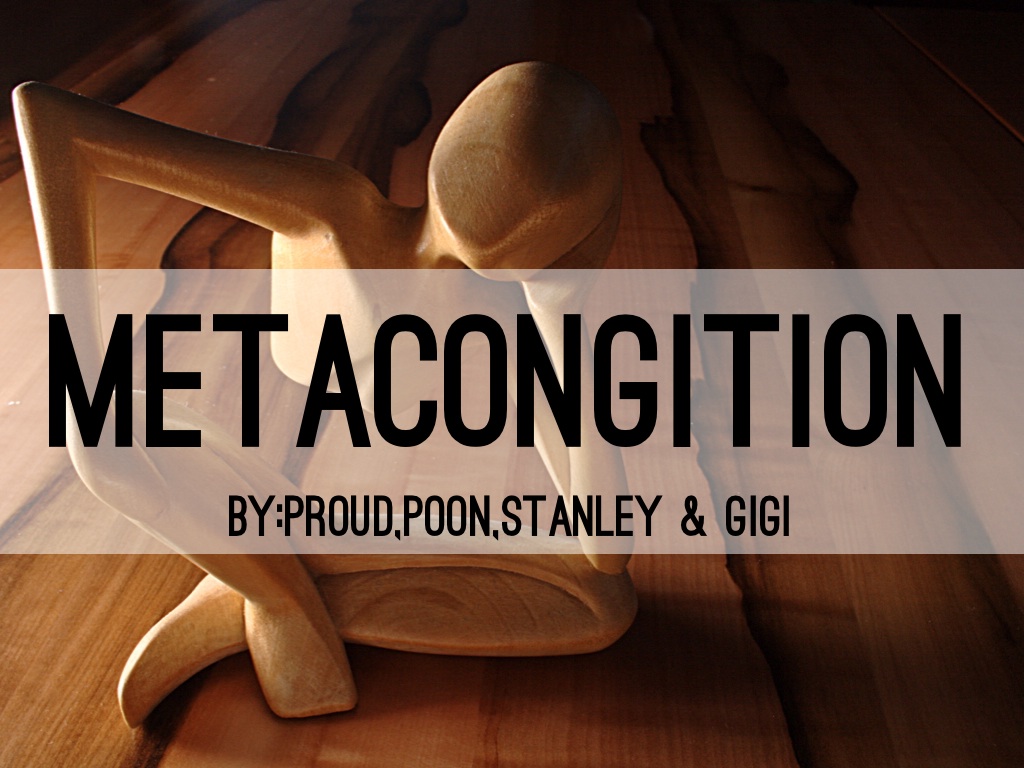 Copy of Metacognition