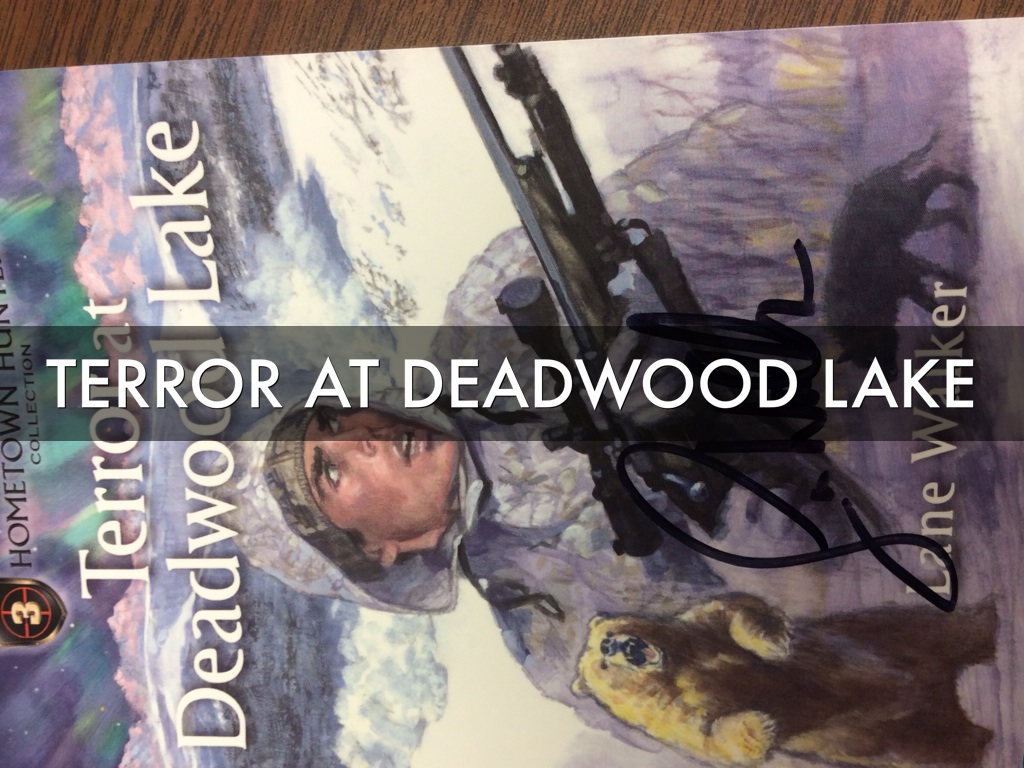 The Terror At Deadwood Lake