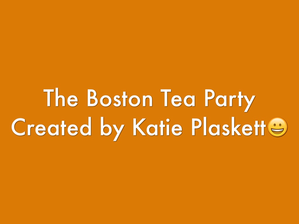 a study of the boston tea party a study of the boston tea party