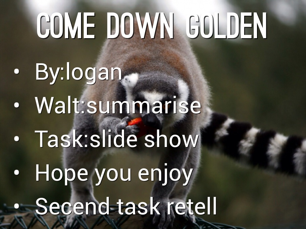 Come Down Golden