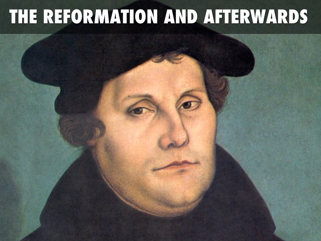 Reformation & Afterwards