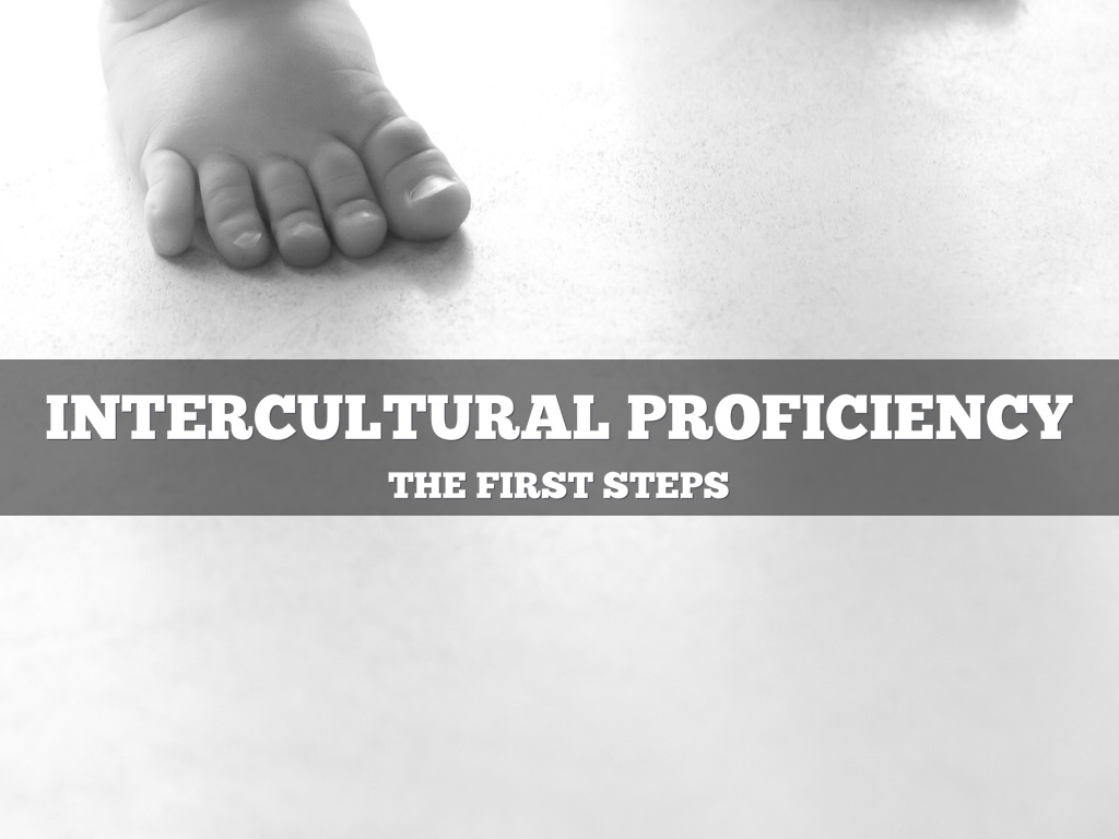 BECOMING INTERCULTURALLY PROFICIENT
