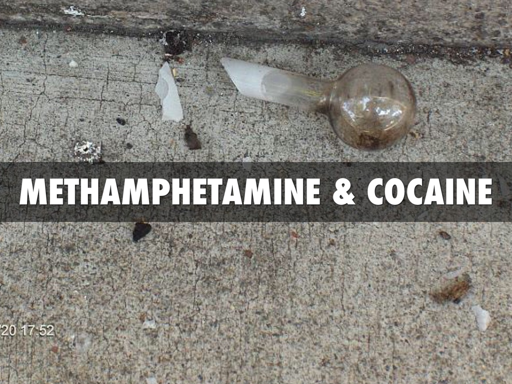 Methamphetamine & Cocaine