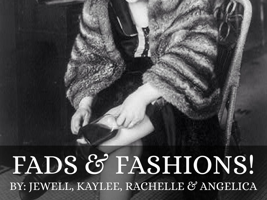 Fads & Fashions! 