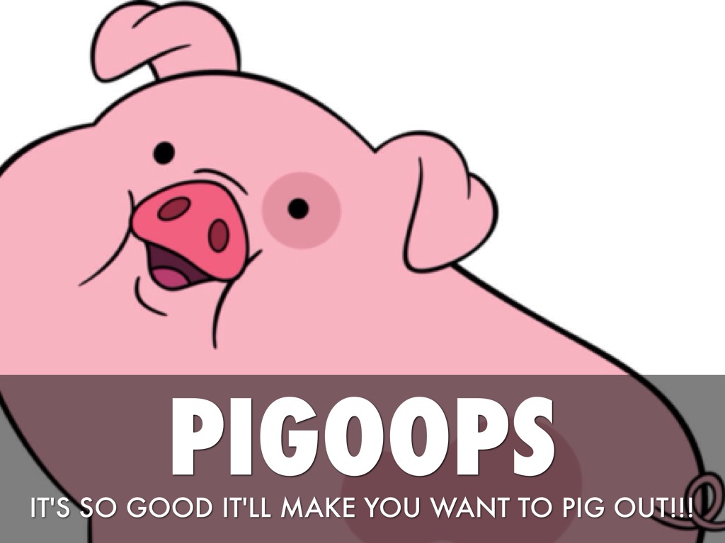 Pigoops