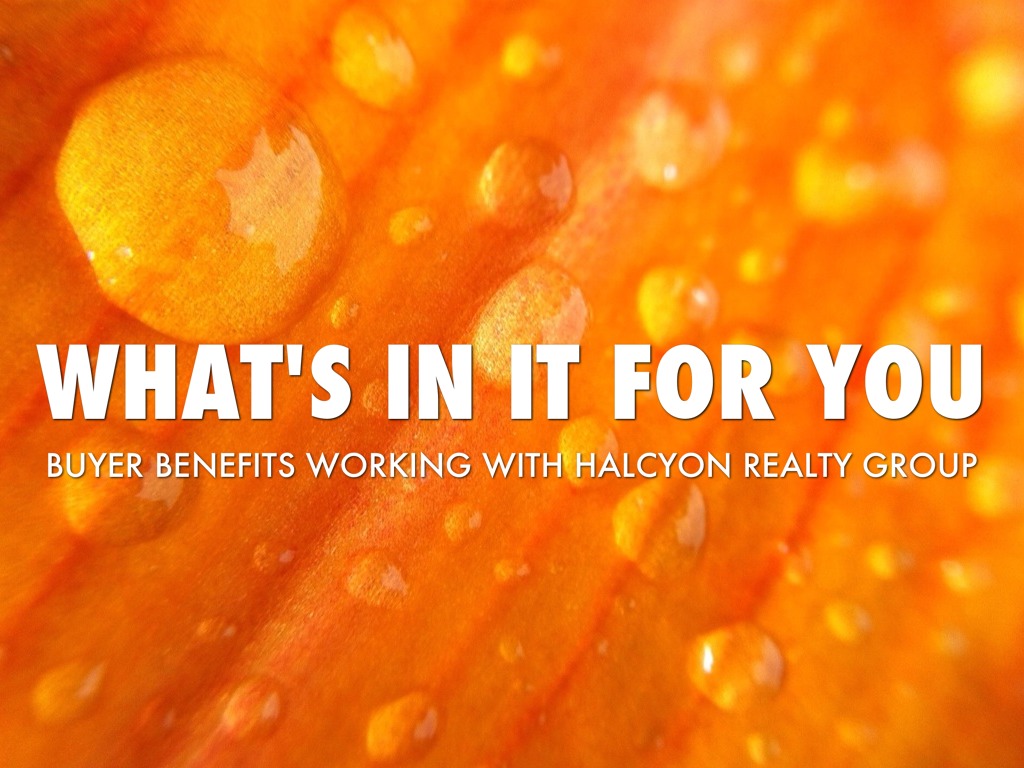 Buyer Benefits - Halcyon Realty Group