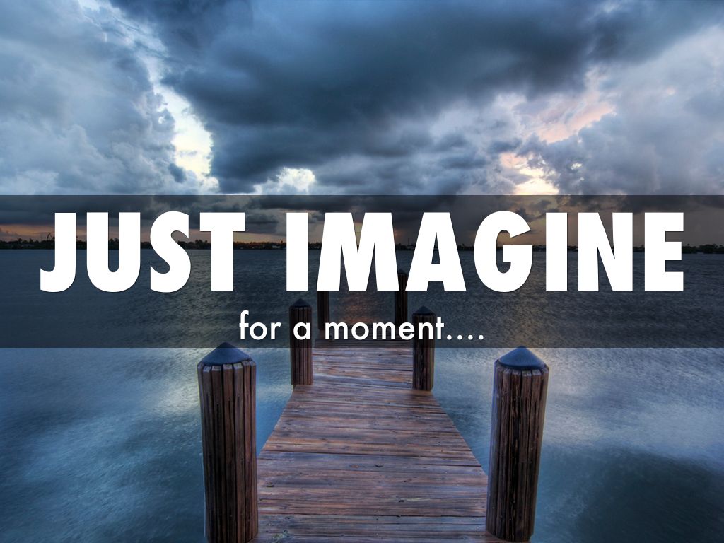 Just Imagine