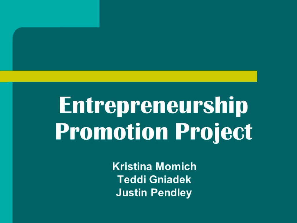 Entrepreneurship Promotion Project by Justin Pendley