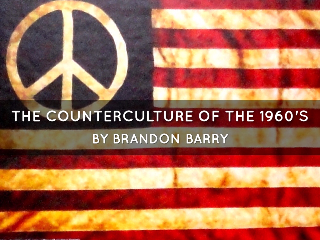 The Counterculture of the 1960's