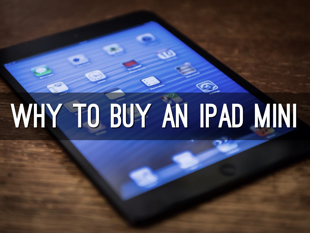 Why Buy An iPad Mini