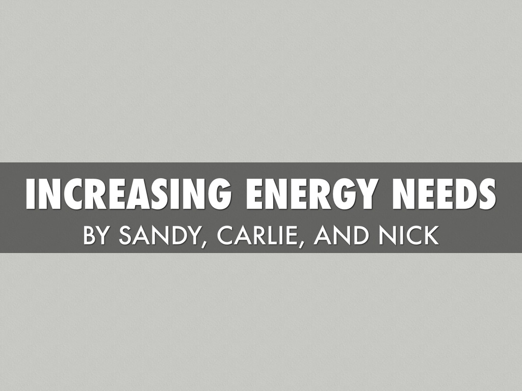 Increasing Energy Needs