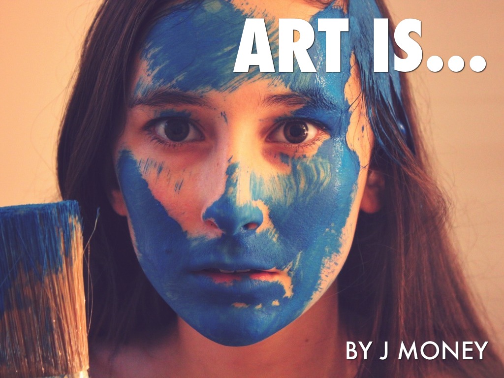 Art Is...