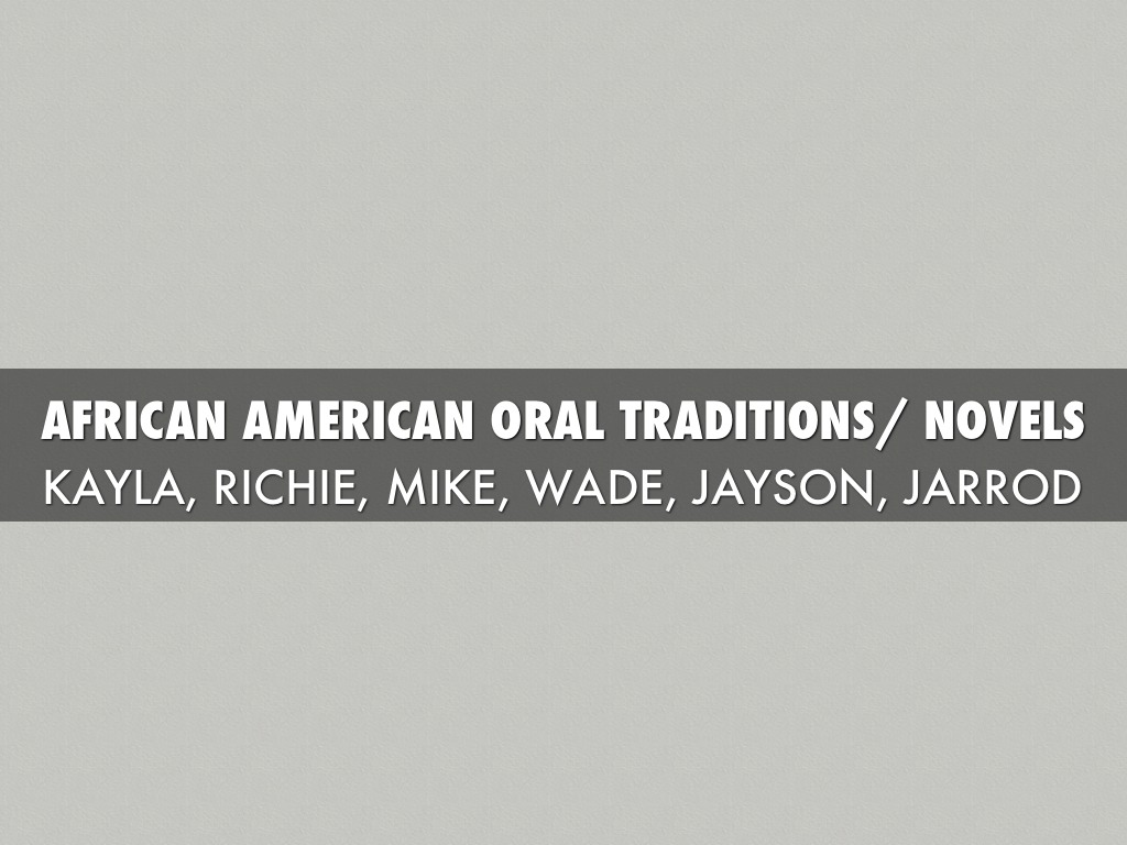 African American Oral Traditions 