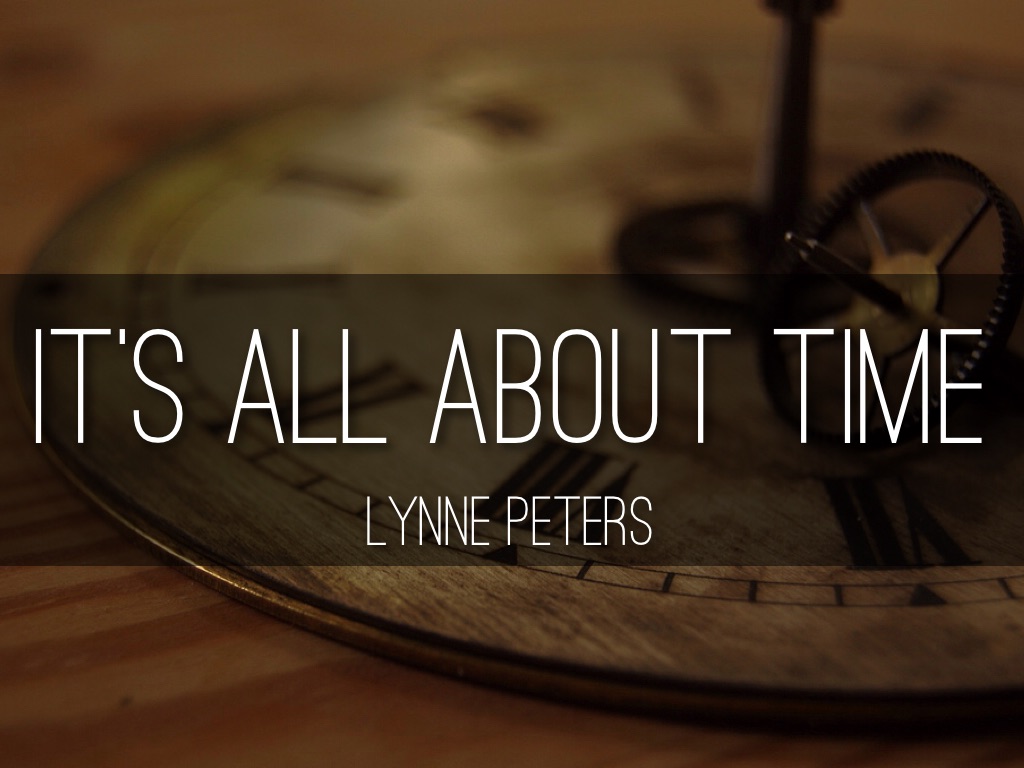 It's All About Time