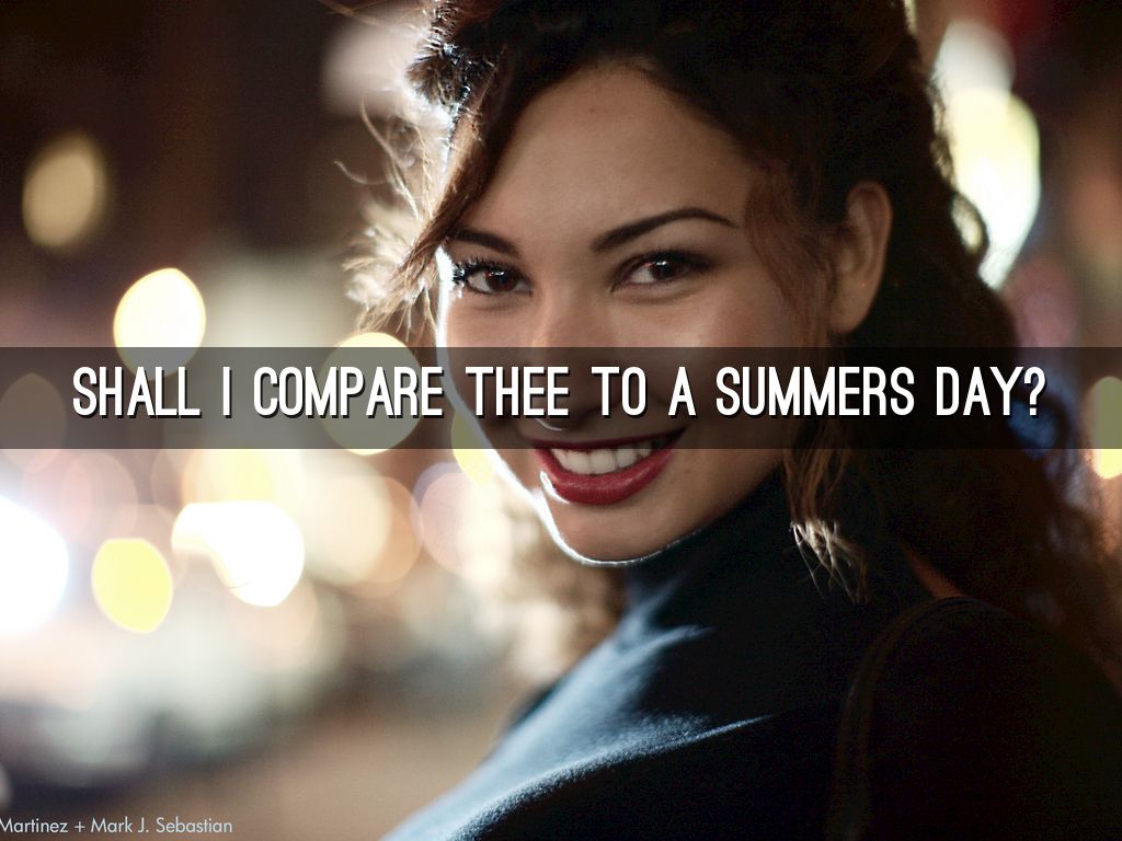 Shall i compare thee to a summers day?