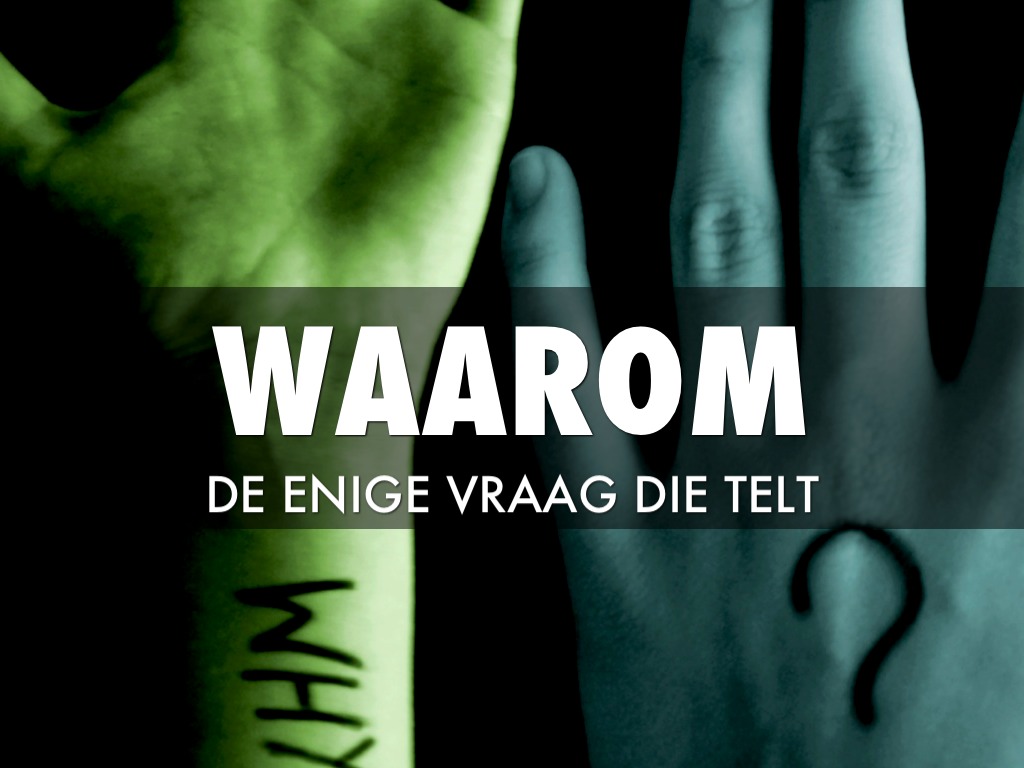 Waarom