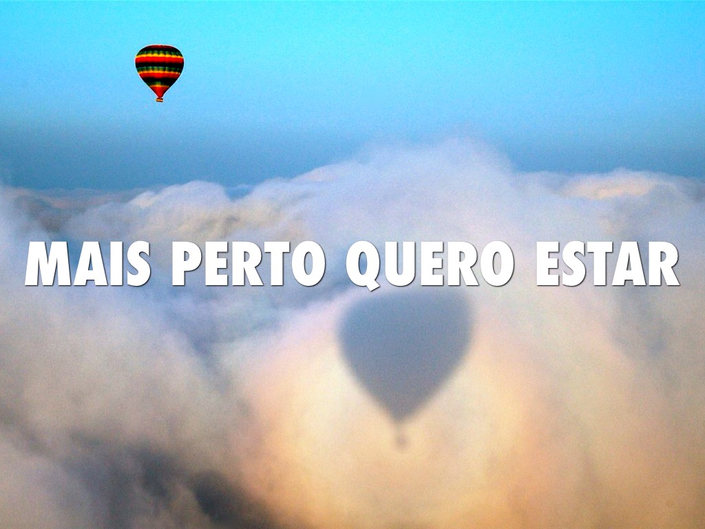 Mais Perto Quero Estar 