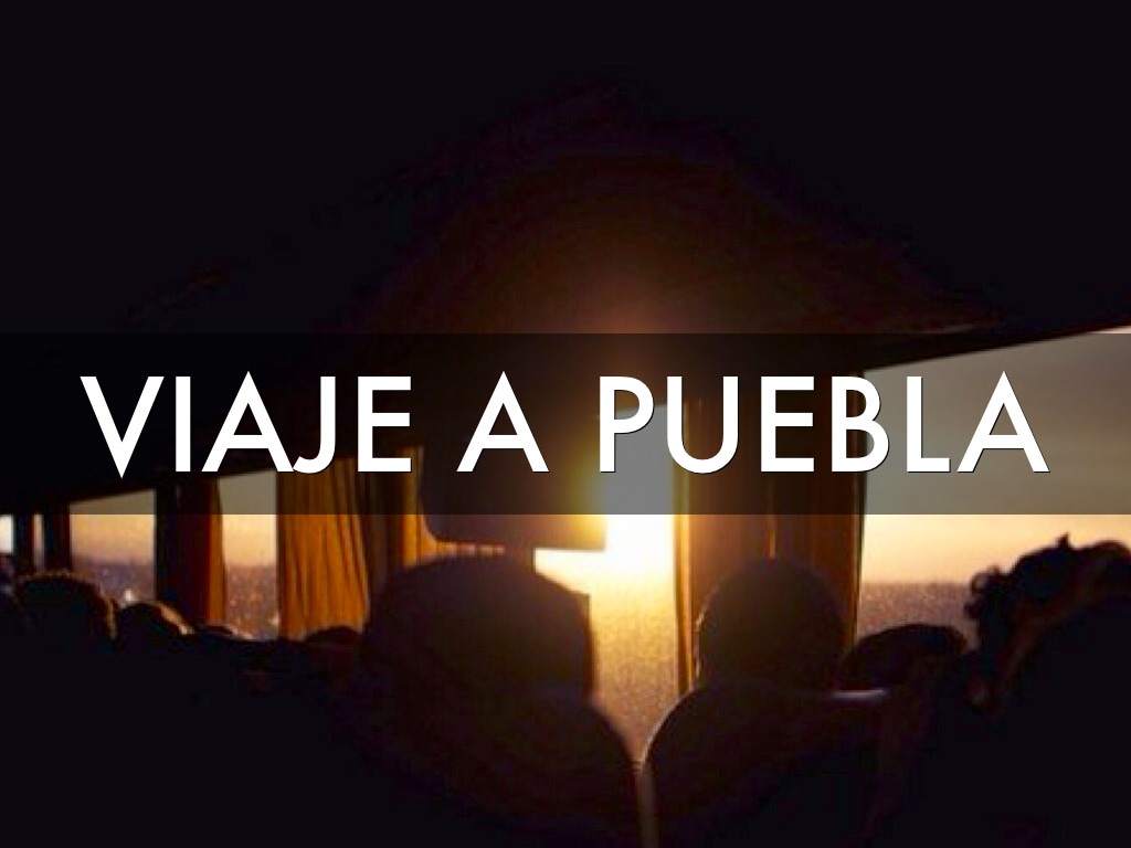 Viaje A Puebla 