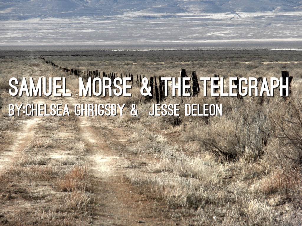 Samuel Morse & The Telegraph
