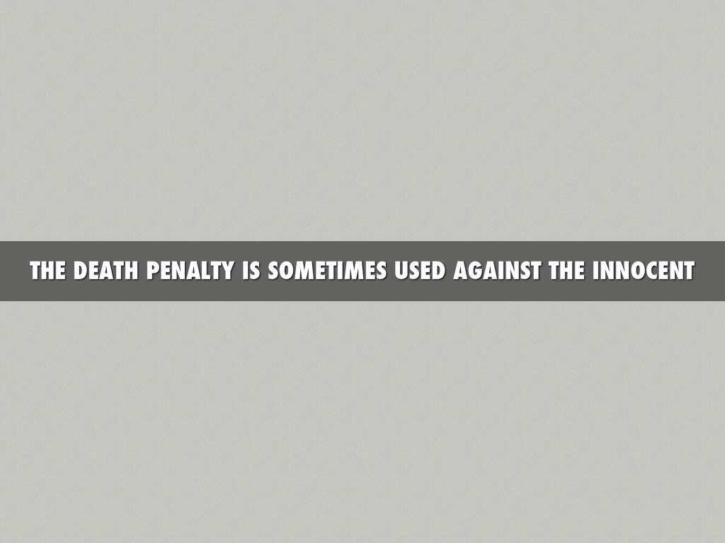 the death penalty against the use the death penalty against the use