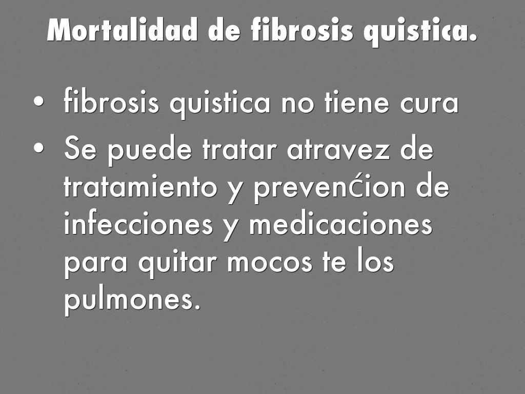 Mortalidad de fibrosis quistica.