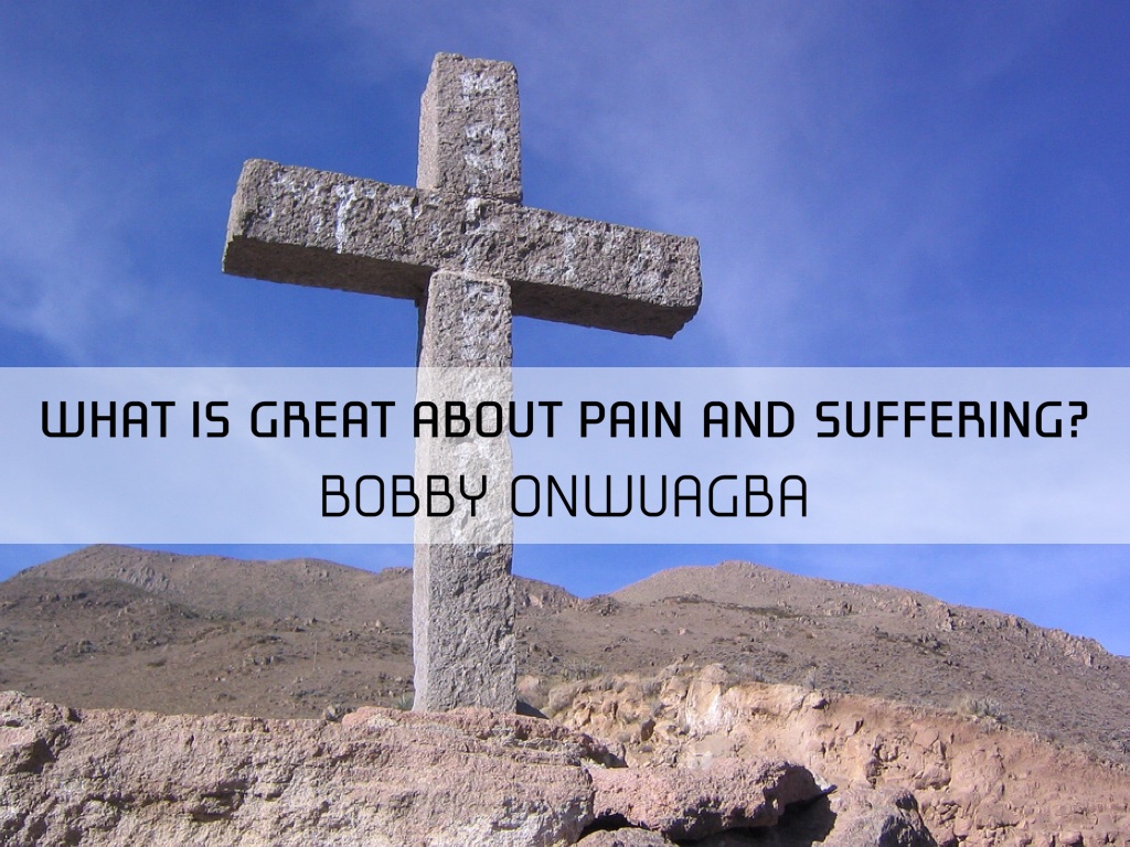 What's So Great About Suffering
